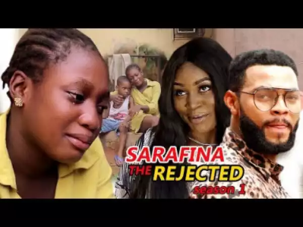 Video: Sarafina (The Rejected) Season 1  - 2018 Latest Nigerian Nollywood Movie